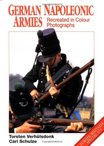 The German Napoleonic Armies Recreated in Colour Photographs