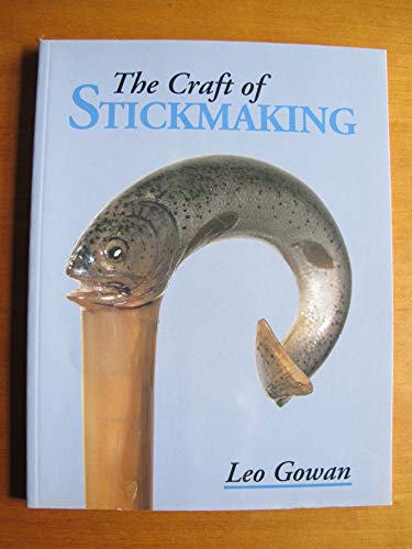 The Craft of Stickmaking