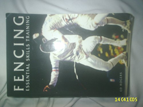 Fencing: Essential Skills Training