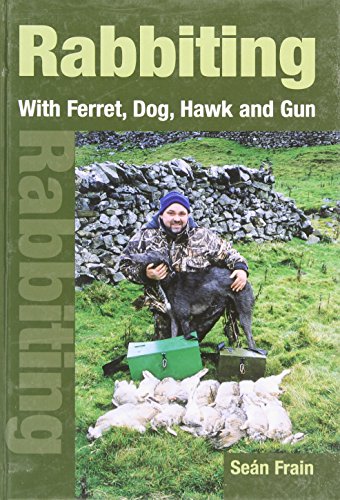 Rabbiting With Ferret, Dog, Hawk and Gun