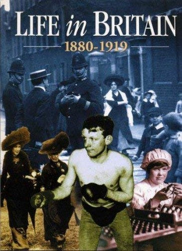 Life in Britain 1880-1919
