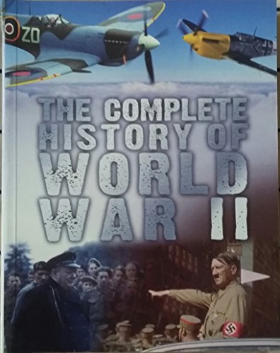 The Complete History of World War II