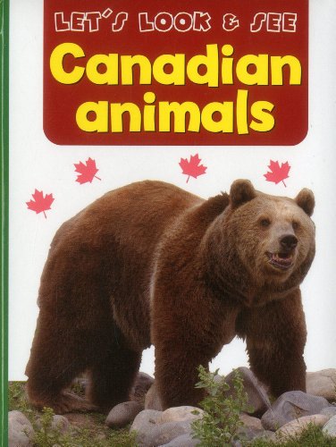 Let's Look & See: Canadian Animals
