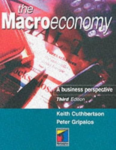 The Macroeconomy : A business perspective