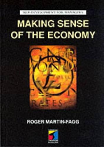 MAKING SENSE OF THE ECONOMY