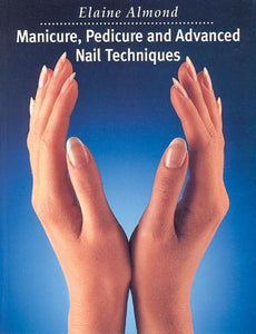 Manicure, Pedicure and Advanced Nail Techniques 