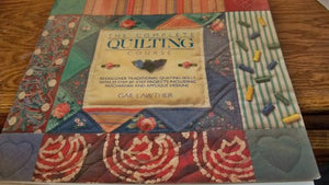 Title: The Complete Quilting Course Rediscover Traditiona