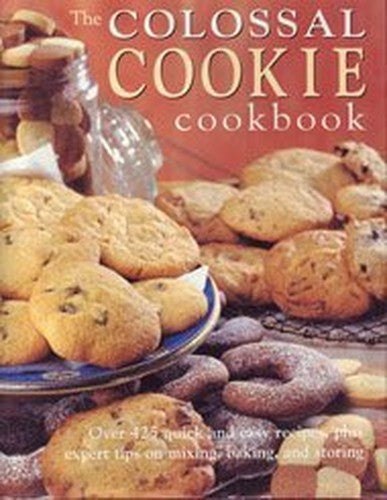 The Colossal Cookie Cookbook