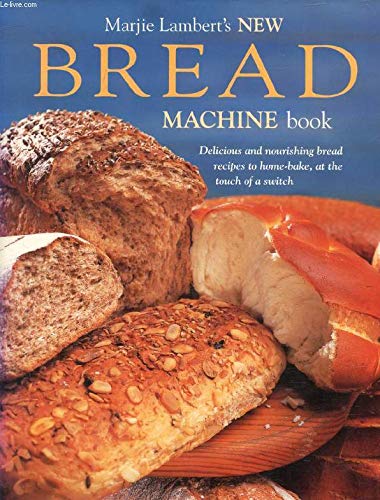 Marjie Lambert's New Bread Machine Book