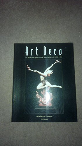 ART DECO: AN ILLUSTRATED GUIDE TO THE DECORATIVE STYLE 1920-40
