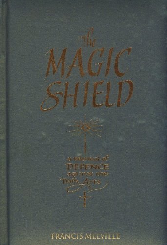 The Magic Shield - A Manual of Defence Against the Dark Arts