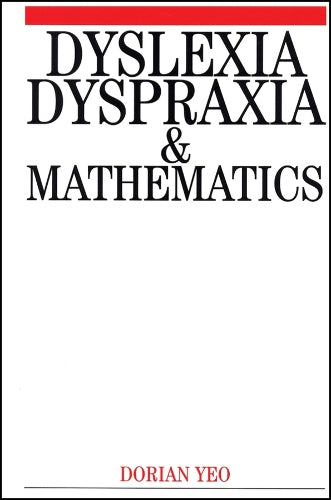 Dyslexia, Dyspraxia and Mathematics