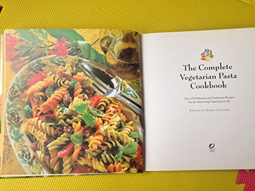 The Complete Vegetarian Pasta Cookbook