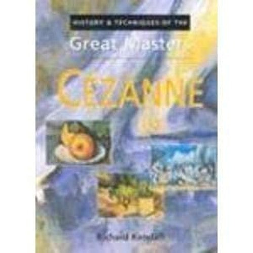 History and Techniques of the Great Masters Cezanne