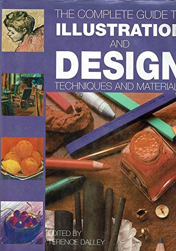 The Complete Guide to Illustration and Design Techniques and Materials