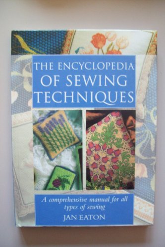 The Encyclopedia of Sewing Techniques
