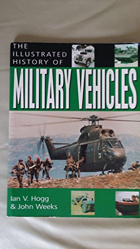 The Illustrated History of Military Vehicles