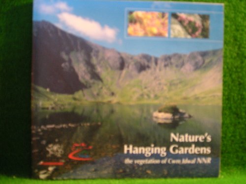Trysorau cudd: Planhigion Cwm Idwal = Nature's hanging gardens : the vegetation of Cwm Idwal NNR