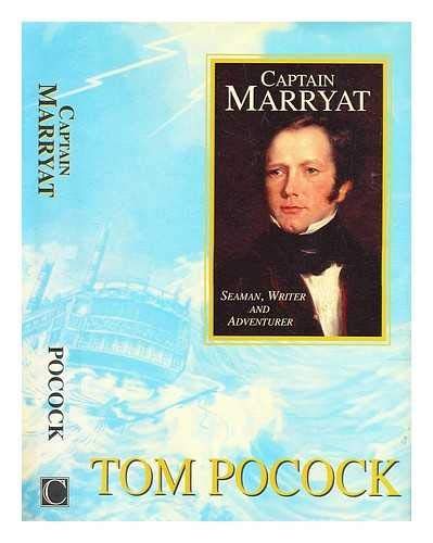 Captain Marryat: Seaman, Writer and Adventurer