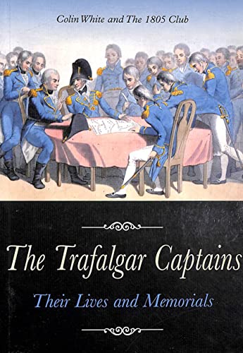 Trafalgar Captains, The: Their Lives and Memorials
