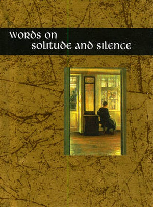 Words on Solitude and Silence