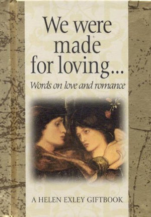 We Were Made for Loving