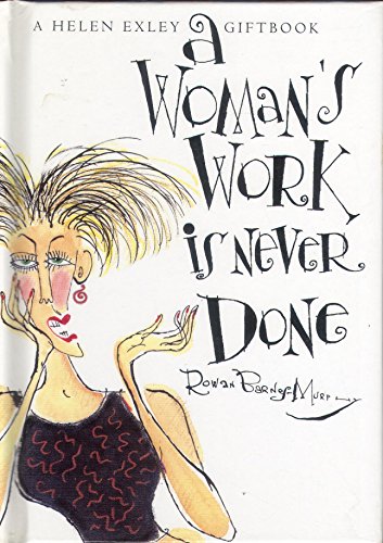 A Womans Work is Never Done