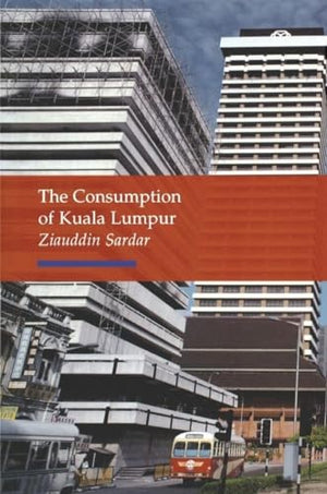 The Consumption of Kuala Lumpur