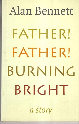 Father! Father! Burning Bright