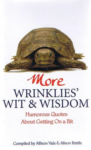 More Wrinklies Wit and Wisdom
