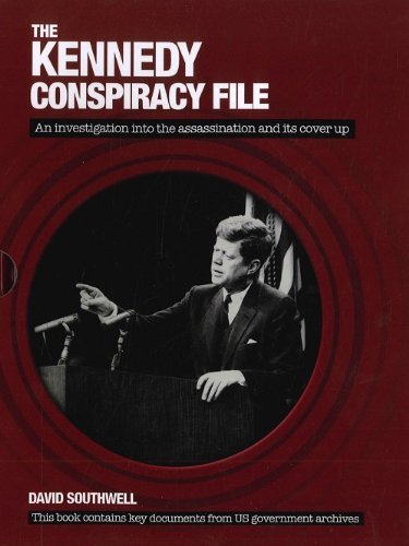 The Kennedy Conspiracy File, An investigation into the assassination and its cover up by David Southwell, True Crime Book