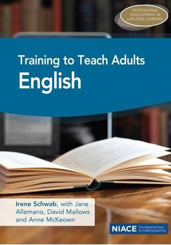 Training to Teach Adults English: Qualifying as a Teacher of Literacy and ESOL