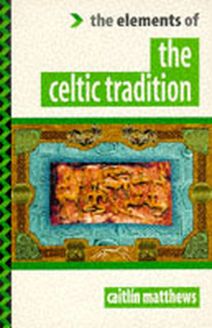 The Elements of the Celtic Tradition