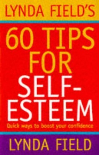 Lynda Field's 60 Tips for Self-esteem
