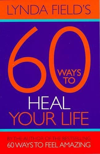 60 Ways to Heal Yourself