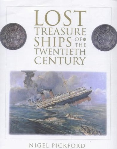 LOST TREASURE SHIPS OF 20TH CENTURY