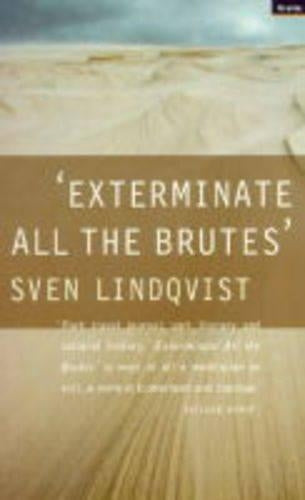 Exterminate All the Brutes