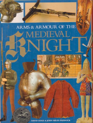 Arms and Armour of the Medieval Knight