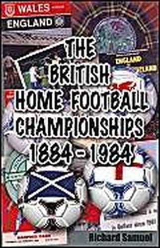 The British Home Football Championships 1884-1984
