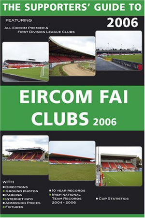 The Supporter's Guide to Eircom FAI Clubs