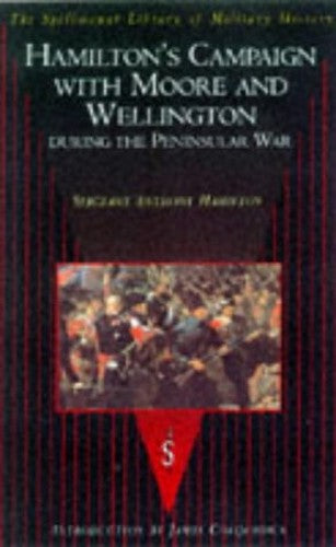 Hamilton's Campaign with Moore and Wellington During the Peninsular War
