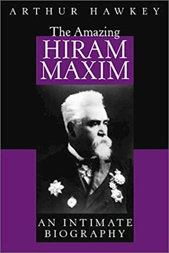 The Amazing Hiram Maxim