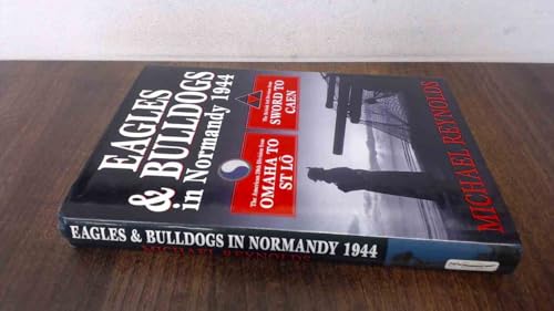 Eagles and Bulldogs in Normandy 1944