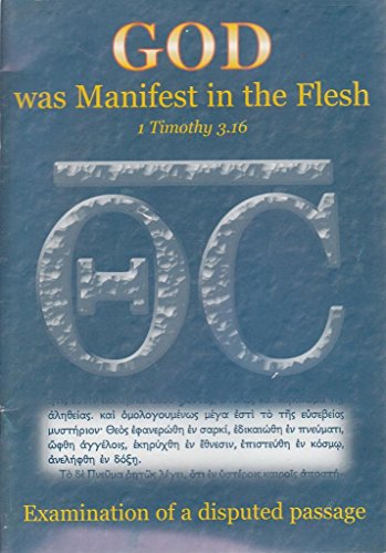 "God Was Manifest in the Flesh"