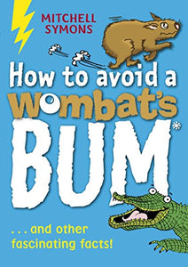 How to Avoid a Wombat's Bum 
