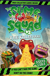 Slime Squad Vs The Killer Socks 