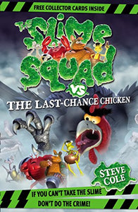 Slime Squad Vs The Last Chance Chicken 