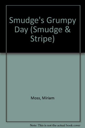 Smudge's Grumpy Day