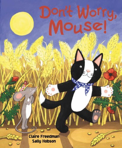 Don't Worry, Mouse!