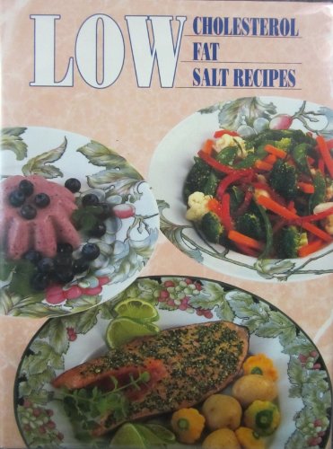 Low Cholesterol, Low Fat, Low Salt Recipes